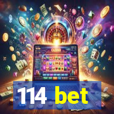 114 bet